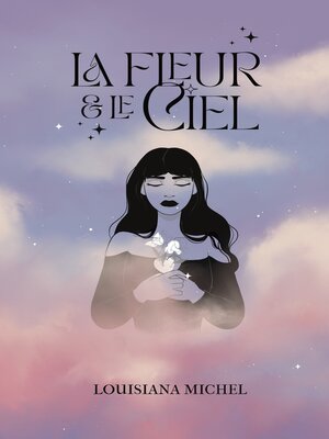 cover image of La fleur et le ciel